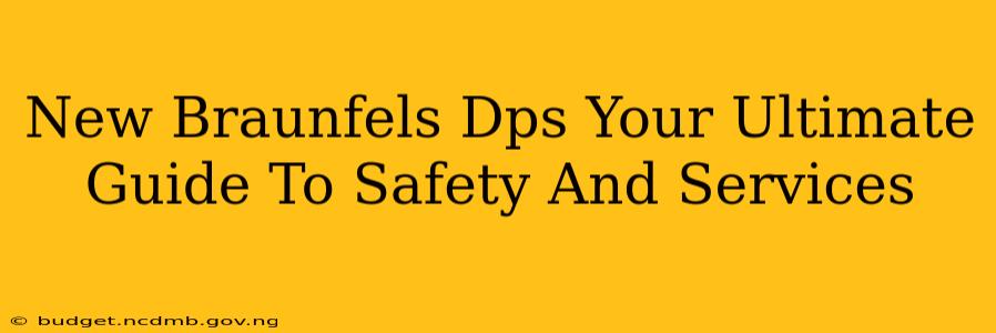 New Braunfels Dps Your Ultimate Guide To Safety And Services