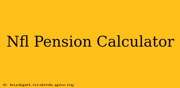 Nfl Pension Calculator