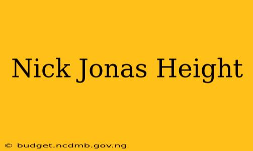 Nick Jonas Height