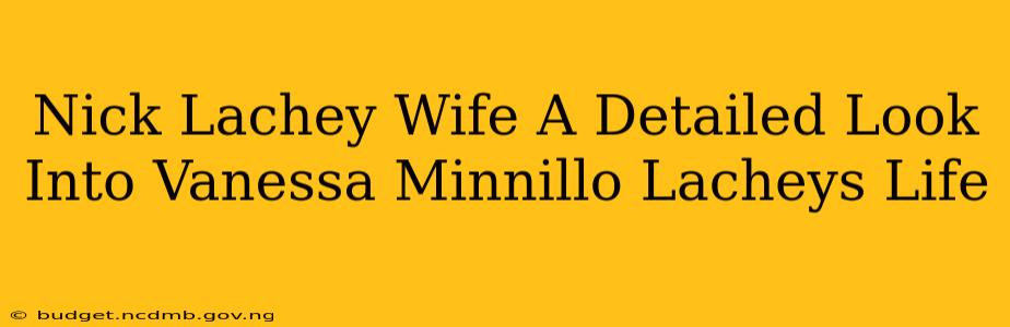 Nick Lachey Wife A Detailed Look Into Vanessa Minnillo Lacheys Life