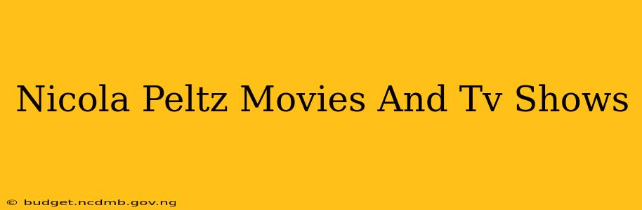 Nicola Peltz Movies And Tv Shows