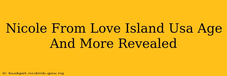 Nicole From Love Island Usa Age And More Revealed