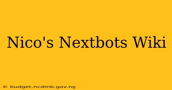 Nico's Nextbots Wiki
