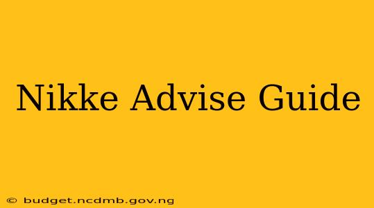 Nikke Advise Guide
