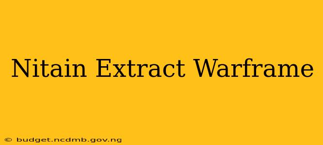 Nitain Extract Warframe