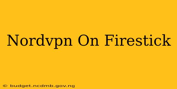 Nordvpn On Firestick
