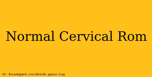 Normal Cervical Rom