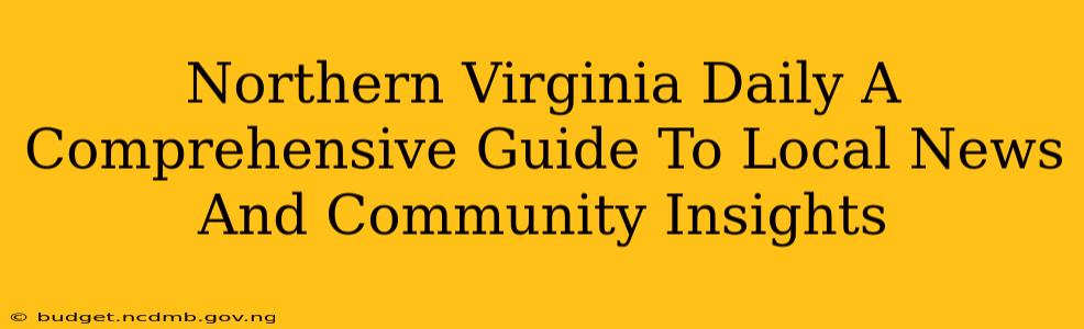 Northern Virginia Daily A Comprehensive Guide To Local News And Community Insights