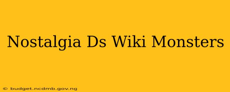 Nostalgia Ds Wiki Monsters