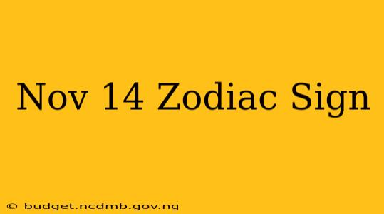 Nov 14 Zodiac Sign