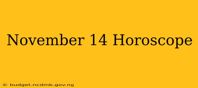November 14 Horoscope