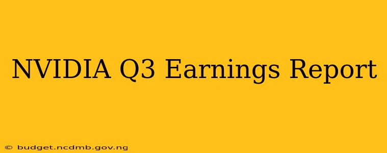 NVIDIA Q3 Earnings Report