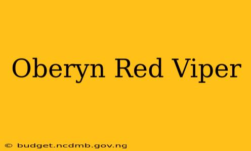 Oberyn Red Viper