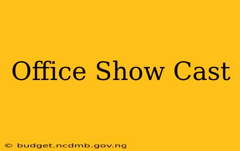 Office Show Cast