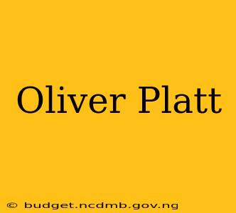 Oliver Platt