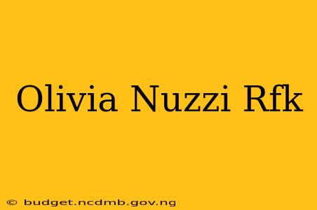 Olivia Nuzzi Rfk