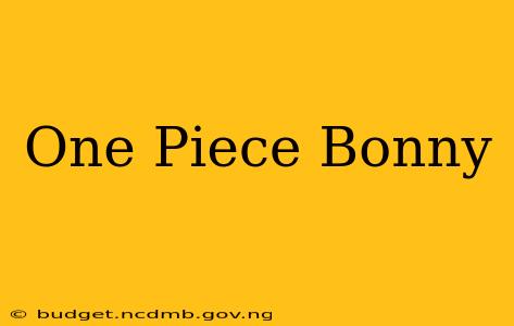 One Piece Bonny