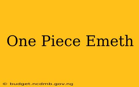 One Piece Emeth
