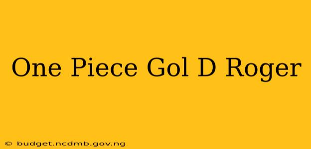 One Piece Gol D Roger