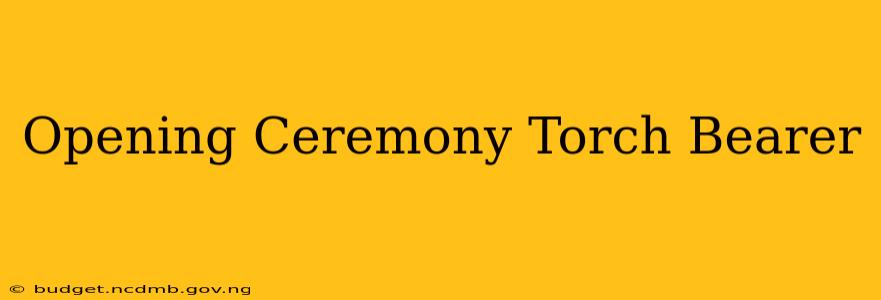 Opening Ceremony Torch Bearer
