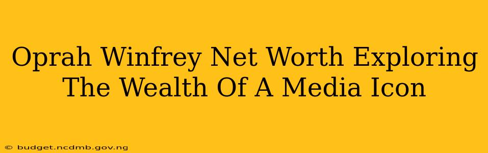 Oprah Winfrey Net Worth Exploring The Wealth Of A Media Icon