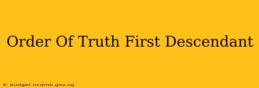 Order Of Truth First Descendant