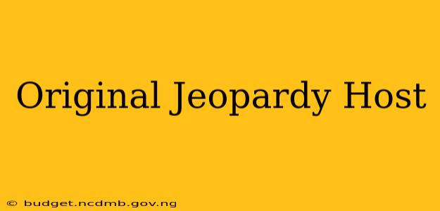 Original Jeopardy Host