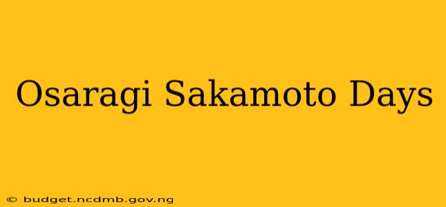 Osaragi Sakamoto Days