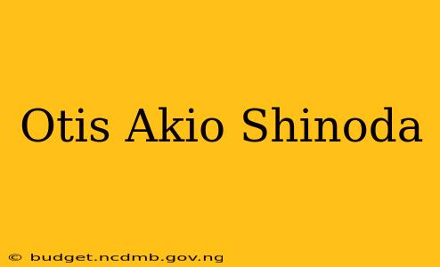 Otis Akio Shinoda