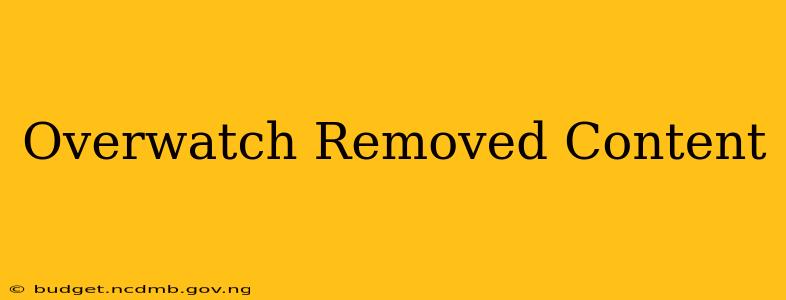 Overwatch Removed Content