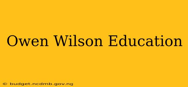 Owen Wilson Education