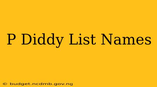 P Diddy List Names