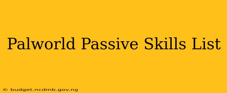 Palworld Passive Skills List