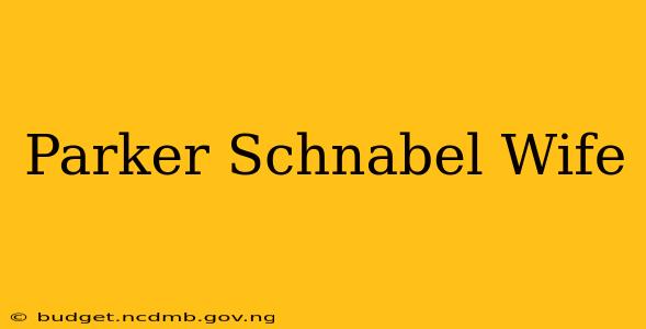 Parker Schnabel Wife