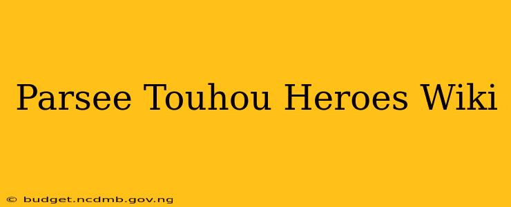 Parsee Touhou Heroes Wiki