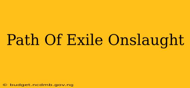 Path Of Exile Onslaught