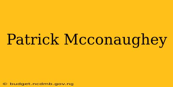 Patrick Mcconaughey