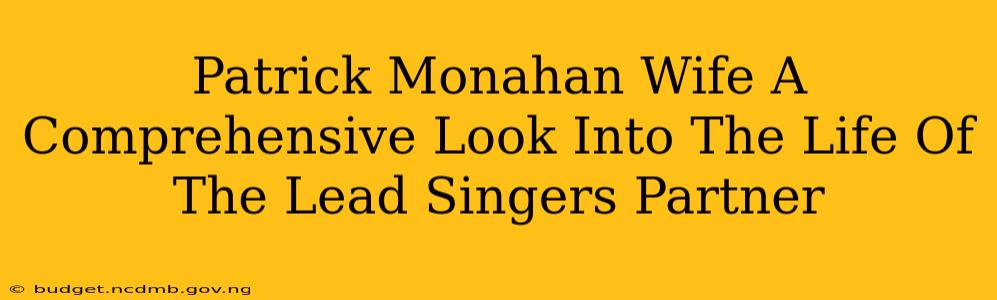 Patrick Monahan Wife A Comprehensive Look Into The Life Of The Lead Singers Partner