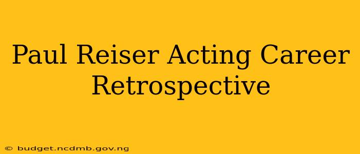 Paul Reiser Acting Career Retrospective