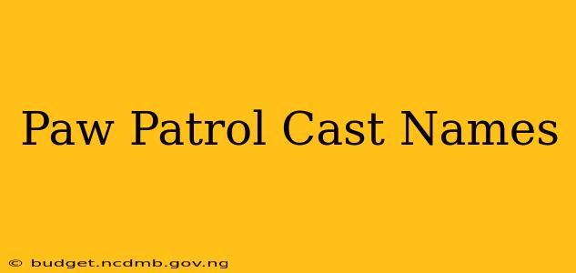 Paw Patrol Cast Names