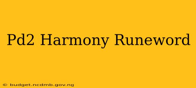 Pd2 Harmony Runeword