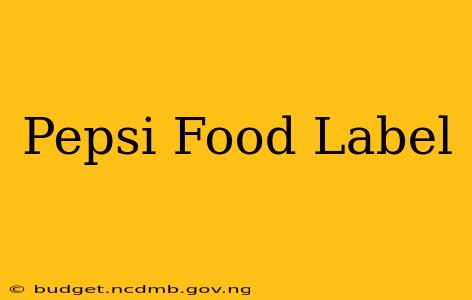 Pepsi Food Label