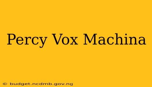 Percy Vox Machina