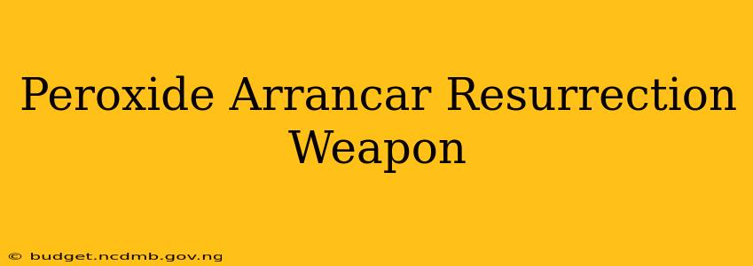 Peroxide Arrancar Resurrection Weapon