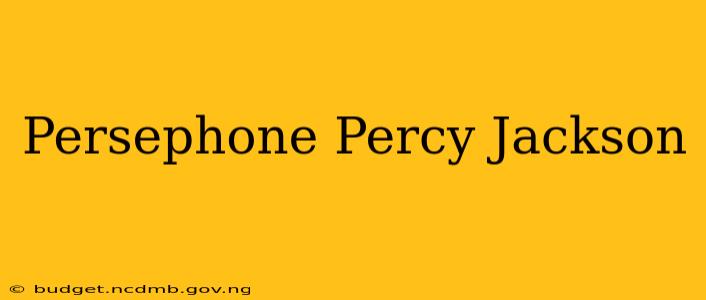Persephone Percy Jackson