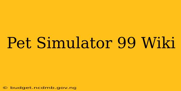 Pet Simulator 99 Wiki