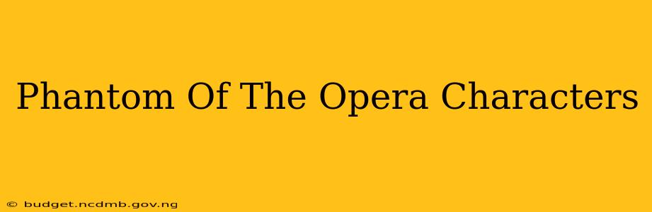 Phantom Of The Opera Characters