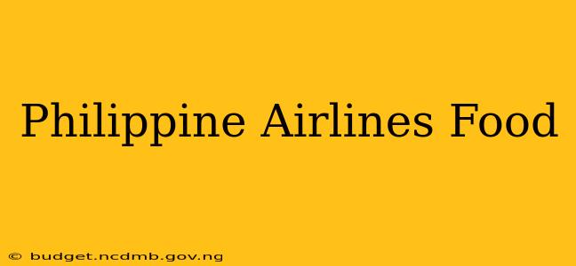 Philippine Airlines Food