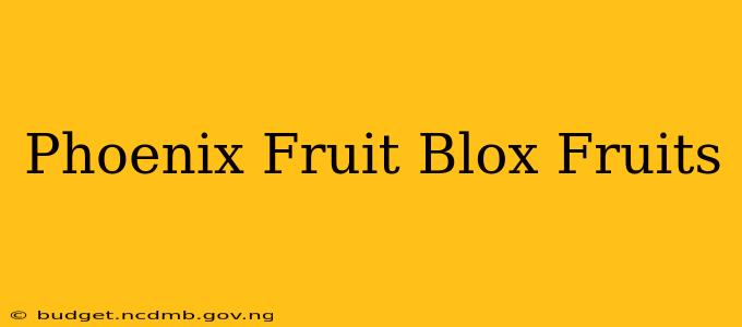Phoenix Fruit Blox Fruits