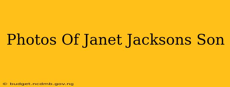 Photos Of Janet Jacksons Son